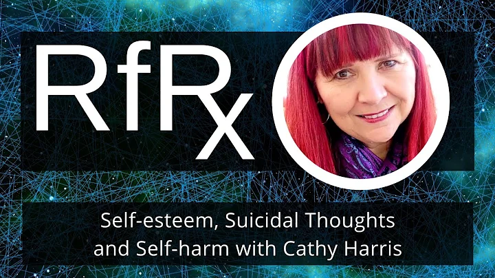 RfRx - Self-Esteem, Suicidal Thoughts and Self-Har...