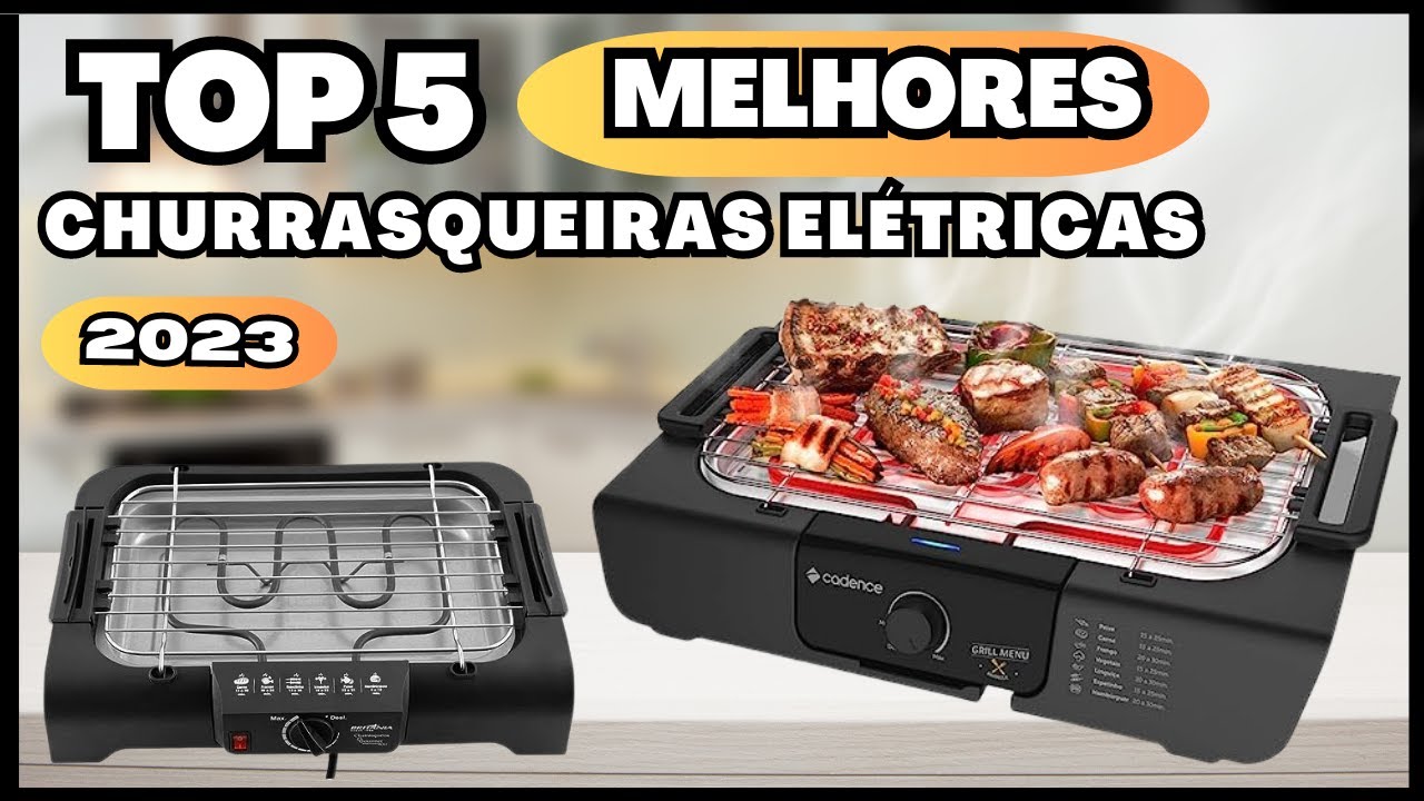 Qual a MELHOR CHURRASQUEIRA ELÉTRICA 2023 // Boa e Barata // Qual ...