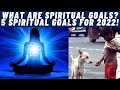 What are spiritual goals 5 spiritual goals for 2022