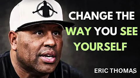 Change The Way You See Yourself | Eric Thomas Motivational Speech 2025 (MUST WATCH!)