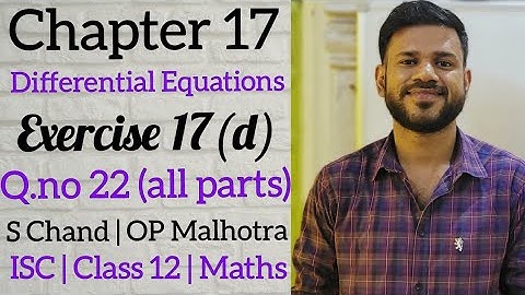 Differential Equations | Chapter 17 | Ex 17 (d) | Class 12 | ISC | S Chand | OP Malhotra | Part 4