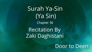 Surah Ya-Sin (Ya Sin) Zaki Daghistani  Quran Recitation