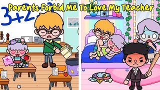 💘 Parent Forbid Me To Love My Teacher 🥀 Toca Love Story l Toca Boca l Toca Life World