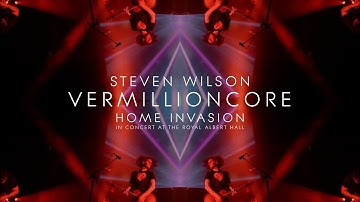 Steven Wilson - Vermillioncore (from Home Invasion: In Concert at the Royal Albert Hall)
