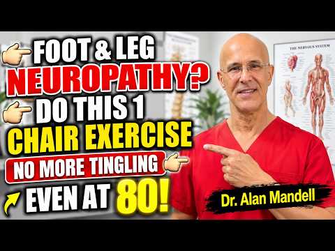 THIS 1 CHAIR Exercise YOU Need to Relieve Neuropathy in Feet & Legs FAST Dr. Alan Mandell
