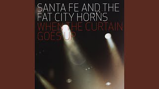 Video thumbnail of "Santa Fe & The Fat City Horns - Into the Light"