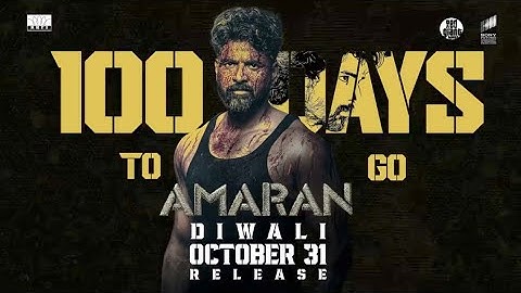 #Amaran 100 Days To Go.....💥🙌 | #Sivakarthikeyan #Amaran #gvprakash #RKFI #RajkumarPeriyasamy