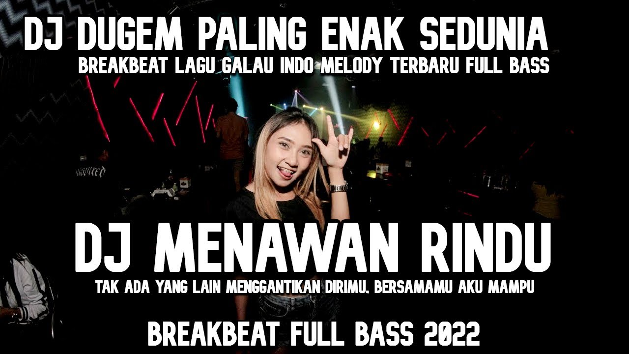 DJ Menawan Rindu X Cinta Persinggahan X Romantika Cinta Breakbeat Galau Terbaru Melody Halu 2022