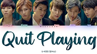 U-KISS (유키스) – Quit Playing (끼부리지마) [Han|Rom|Eng] Color Coded Lyrics