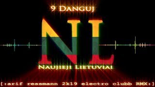 NL - 9 Danguj (arif ressmann 2k19 electro clubb RMX)