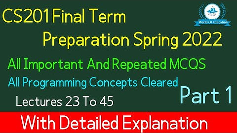 cs201 final term preparation 2022| cs201 final term preparation Spring 2022| by M.saqib