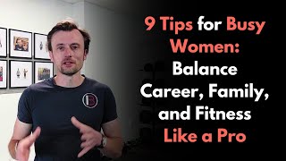 9 Essential Tips for Busy Women to Get Started with Weight Loss and Toning