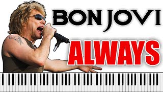 BON JOVI - Always | PIANO COVER (Jon Bon Jovi's vocals)