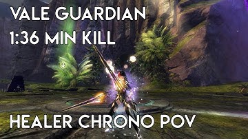 Gw2 [qT] Vale Guardian Kill 1:36 min Kill [6:24 min left] | OmegaHeal Chrono PoV