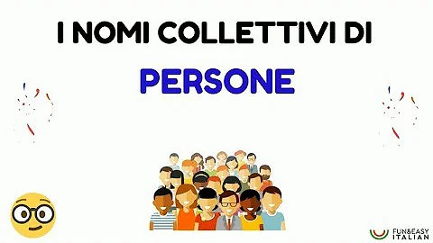 Qual è il nome collettivo di persone?