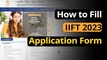 How to Fill IIFT 2023 Application Form?