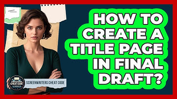How To Create A Title Page In Final Draft?