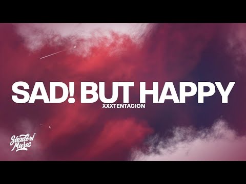 SAD! But Happy (Lyrics) Who am I? Someone That's Afraid To Let Go [REUPLOAD]