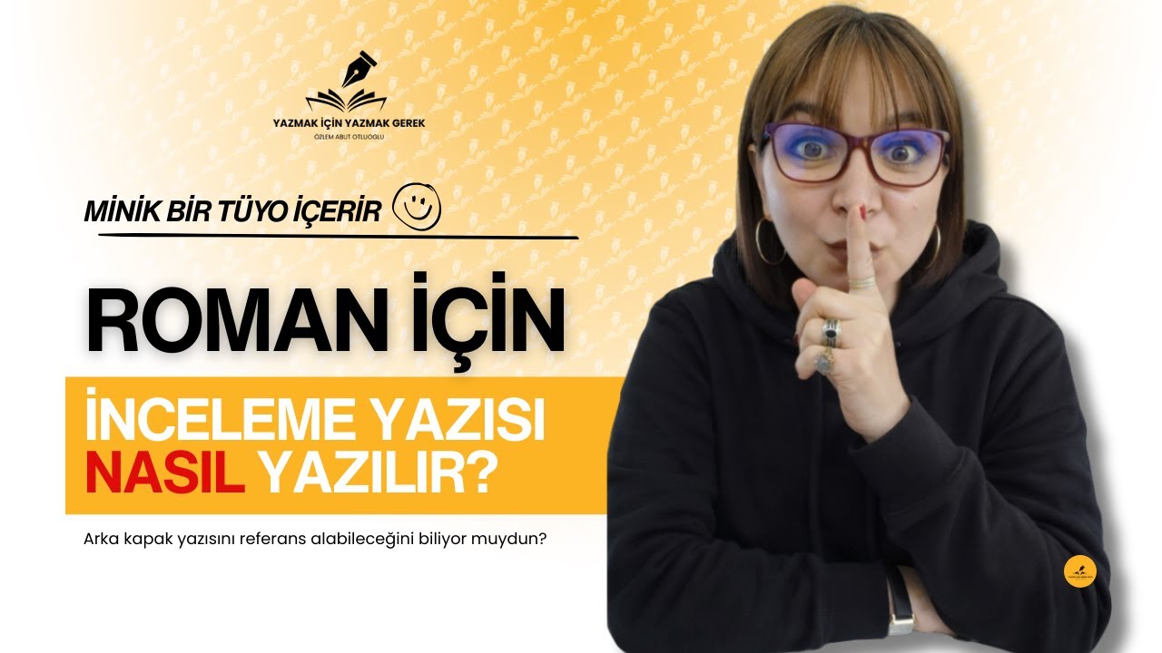 Bir roman incelemesi (eleştiresi) nasıl yazılmalıdır?