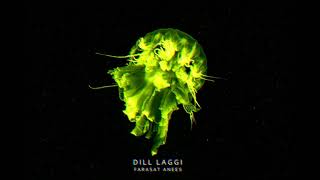 Farasat Anees - DILL LAGGI | 2021