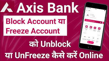 How to Unblock Axis Bank Block Account | How to Unfreeze Axis Bank Freeze Account