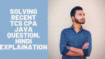 Solving the TCS CPA Java Question asked by Subscriber.(December,2021)