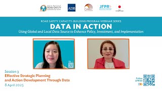 Data in Action: Road Safety Capacity Building Program Webinar Series - Session 3