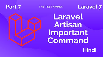 Laravel 7 Tutorials Hindi Part 7 | Laravel Artisan Important Command | The Test Coder