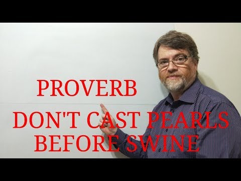 English Tutor Nick P Proverbs ( 102) Don't Cast Pearls Before Swine