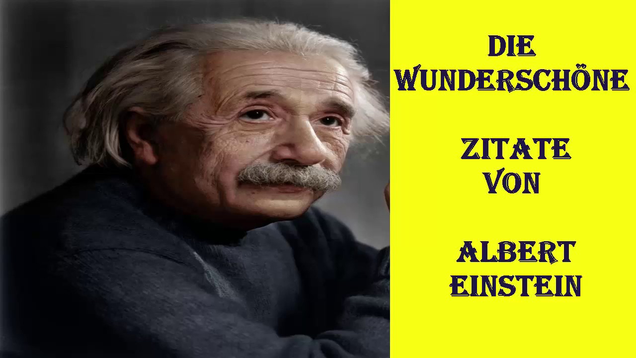 Die Wunderschöne Zitate Von Albert Einstein