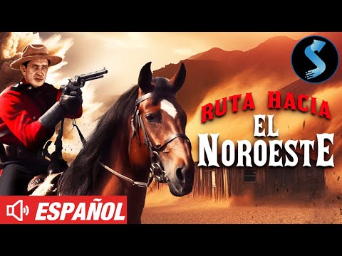 RUTA HACIA EL NOROESTE