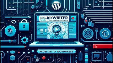 How to Use AIWriter to Connect and Publish Articles to WordPress Using Application Passwords