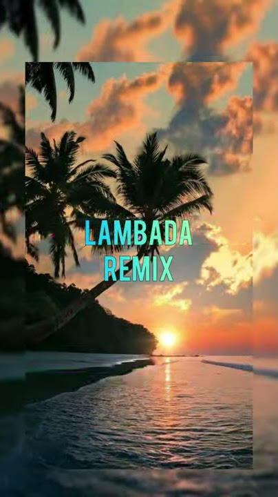 Lambada remix
