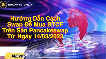 Swap USDT để mua BTCF Trên Pancakeswap từ ngày 14/03/2023.