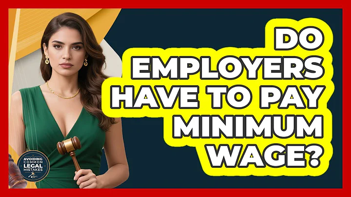 Do Employers Have To Pay Minimum Wage?