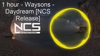 1 hour - Waysons - Daydream [NCS Release]