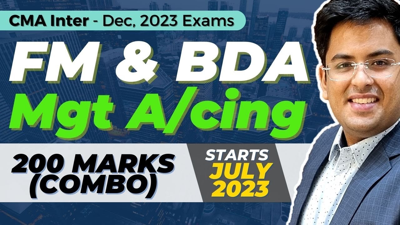 CMA Inter - Group 2 | FM & DA and Management Accounting | 200 Marks ...