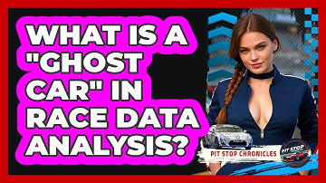 What Is A "ghost Car" In Race Data Analysis? - Pit Stop Chronicles