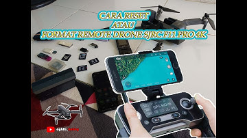 CARA RESET ATAU FORMAT REMOT DRONE SJRC F11 PRO 4K