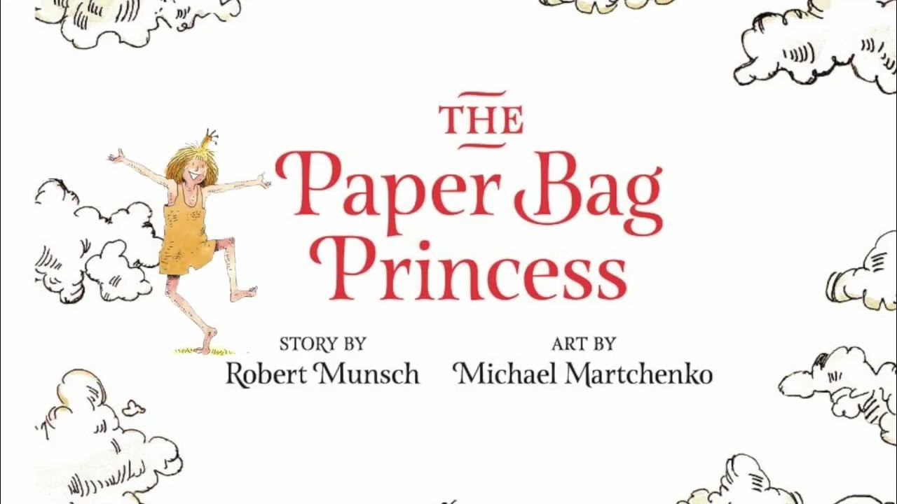 The Paper Bag Princess Robert Munsch Series YouTube the-paper-bag-princess-robert-munsch-series-youtube