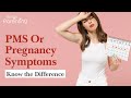 PMS vs  Pregnancy Symptoms: What&#39;s the Difference?