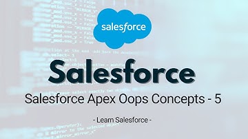 Salesforce Apex Oops Concept - 5