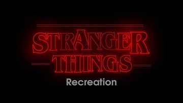 Stranger Things Opening Title Sequence Recreation  (Quickie)