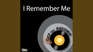 I Remember Me