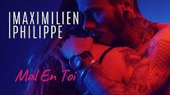 Maximilien Philippe - Mal En Toi (Clip Officiel)