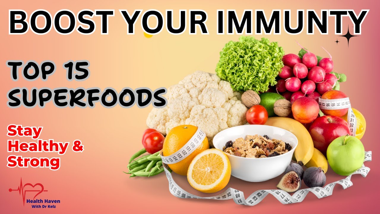 Top 15 Superfoods To Boost Your Immune System - YouTube