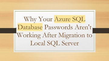 Why Your Azure SQL Database Passwords Aren