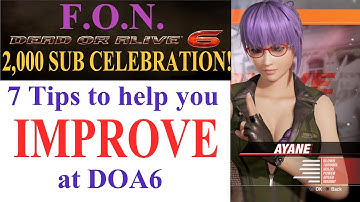 SMRT|FoN 2,000 Sub Celebration + 7 Tips to Help You IMPROVE at DOA6!