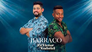 Barraco - Zé Victor E Gabriel Clipe Oficial