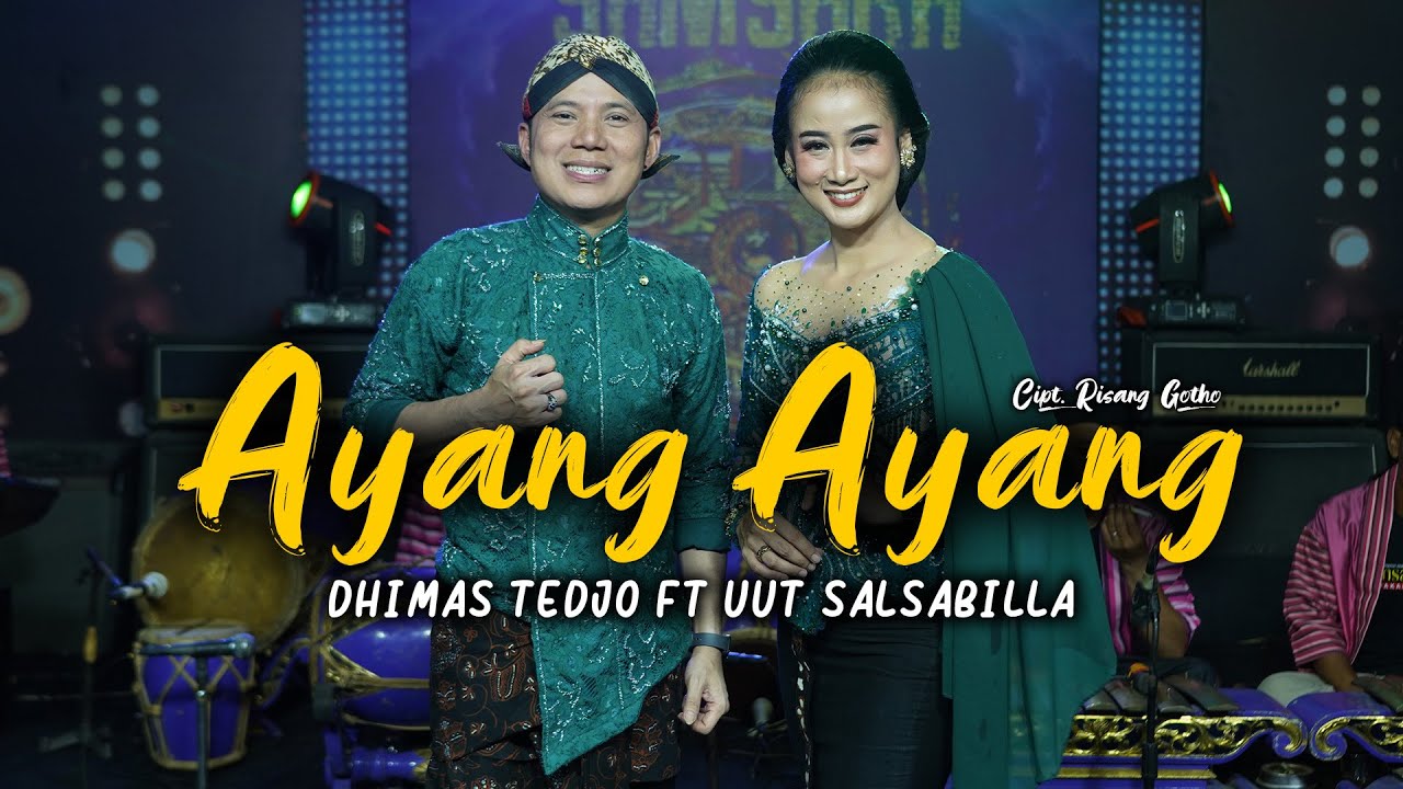 Ayang  Ayang - Dhimas Tedjo FT Uut Salsabilla